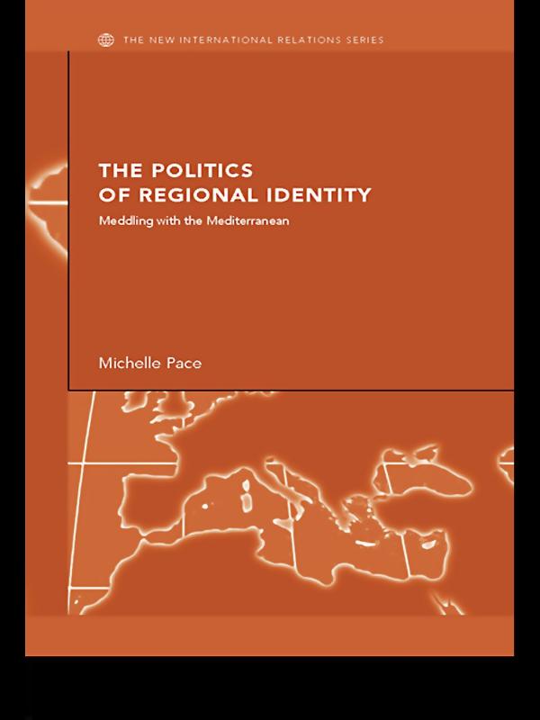The Politics of Regional Identity by Michelle Pace