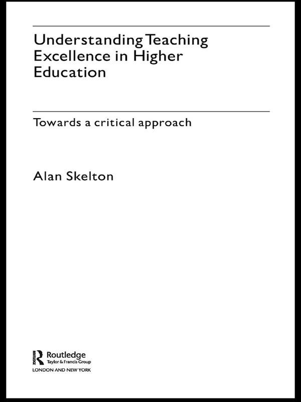 Understanding Teaching Excellence in Higher Education by Alan Skelton
