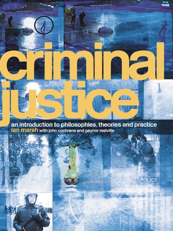 Criminal Justice by Gaynor Melville, Ian Marsh, John Cochrane