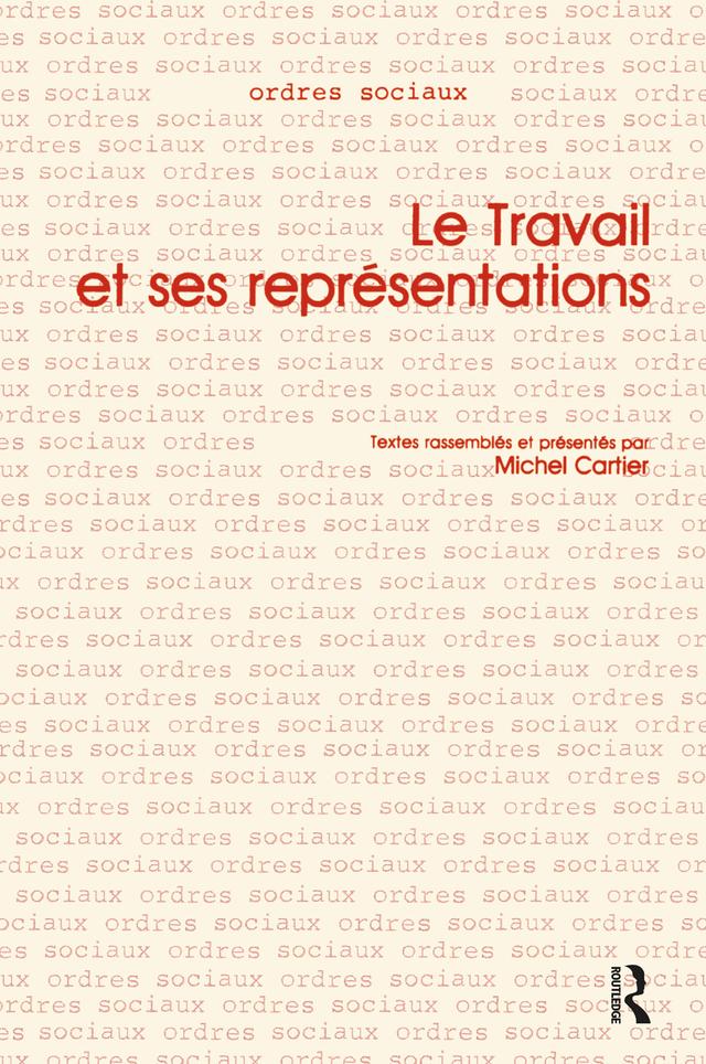 Le Travail et ses Representations by Michel Cartier