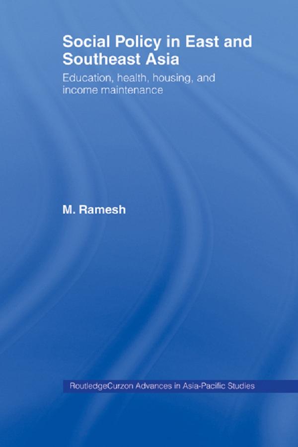 Social Policy in East and Southeast Asia by M. Ramesh