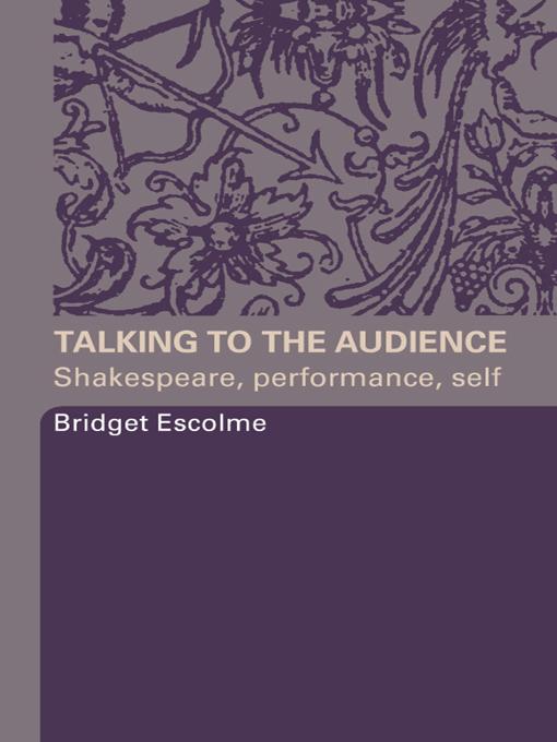 Talking to the Audience by Bridget Escolme