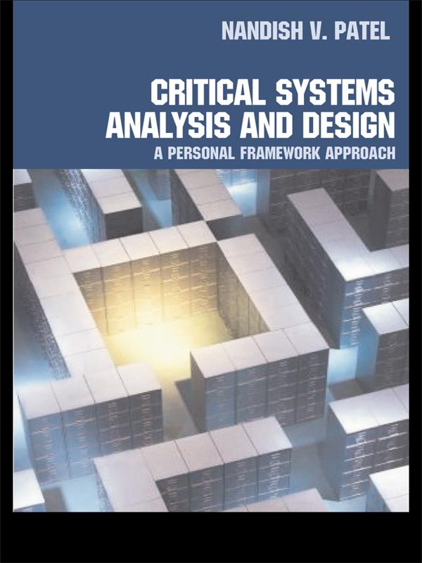 Critical Systems Analysis and Design by Nandish Patel
