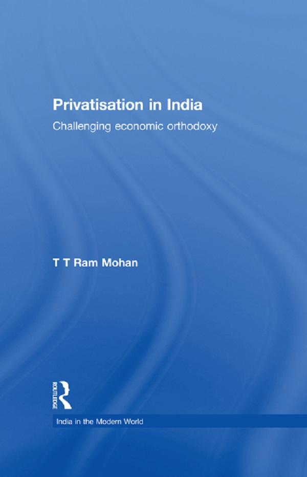 Privatisation in India by T.T. Ram Mohan