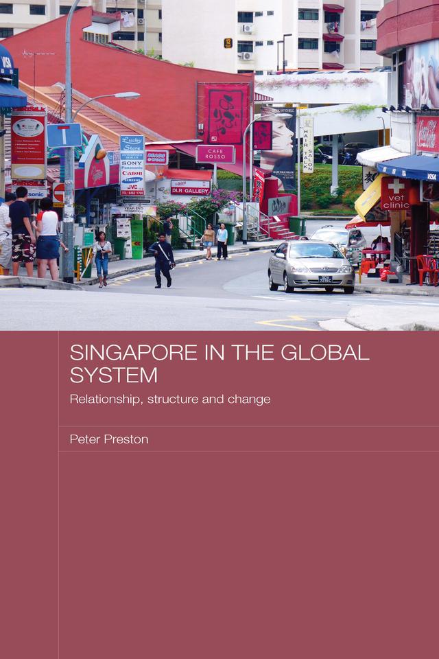 Singapore in the Global System by Peter Preston