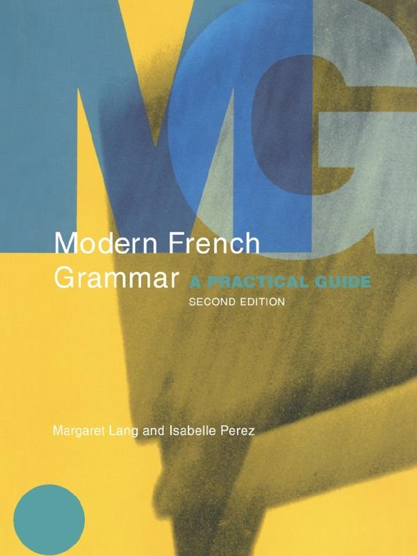 Modern French Grammar by Isabelle Perez, Margaret Lang
