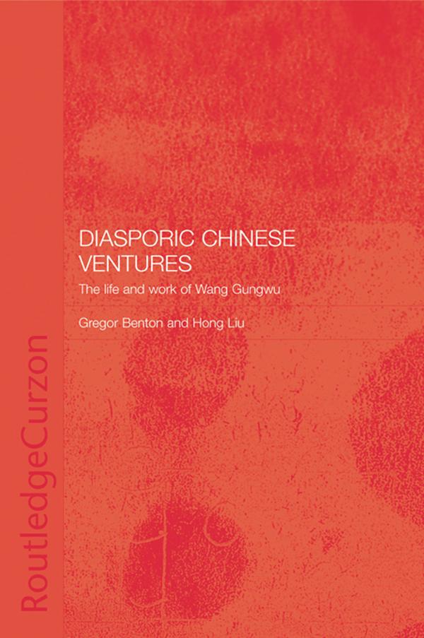Diasporic Chinese Ventures by GREGOR BENTON, Hong Liu