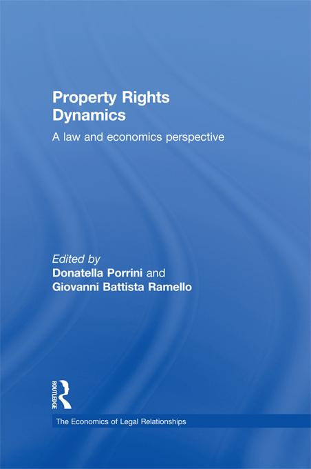 Property Rights Dynamics by Donatella Porrini, Giovanni Ramello