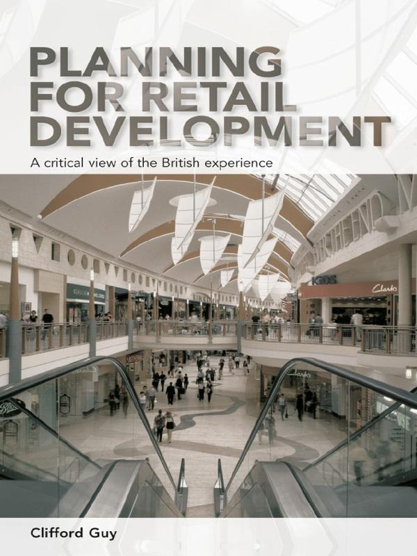 Planning for Retail Development by Clifford Guy