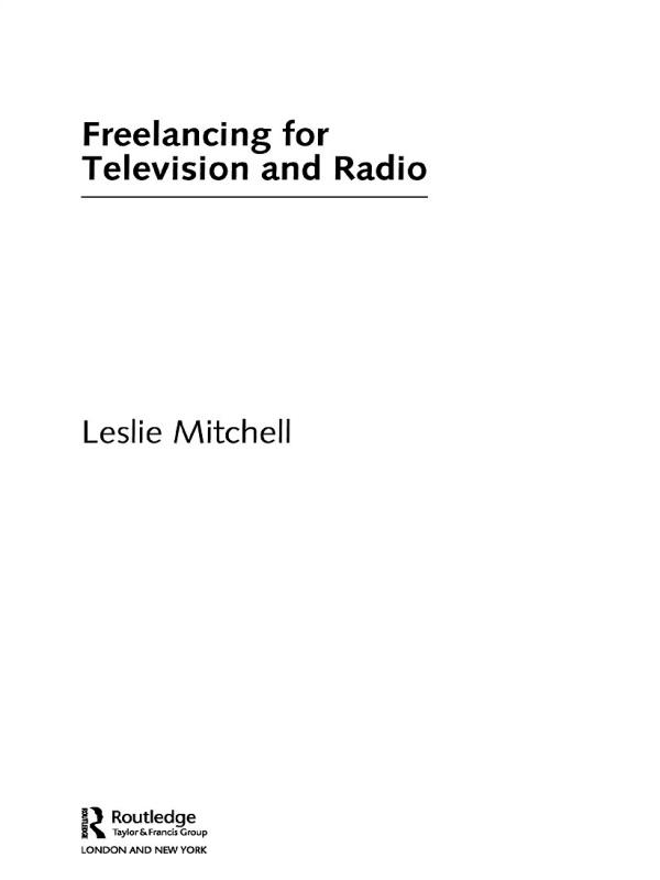 Freelancing for Television and Radio by Leslie Mitchell