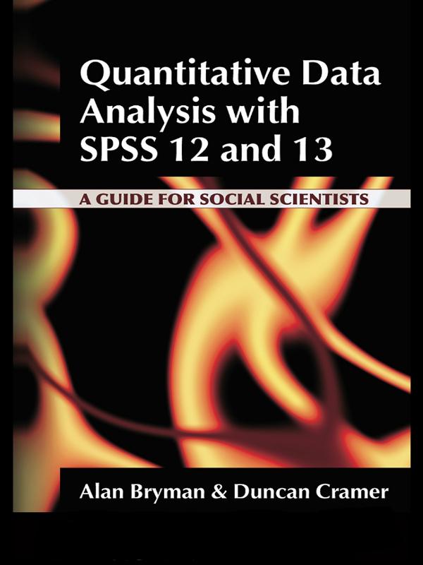 Quantitative Data Analysis with SPSS 12 and 13 by Alan Bryman, Duncan Cramer