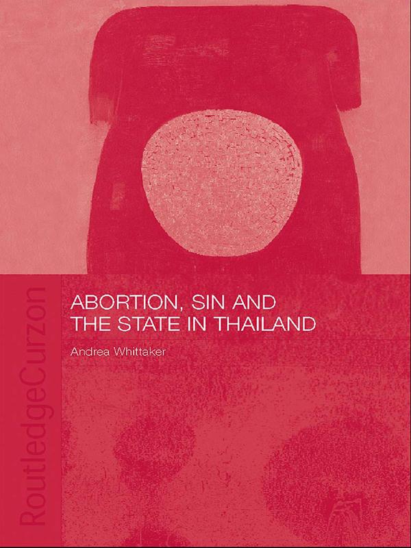 Abortion, Sin and the State in Thailand by Andrea Whittaker