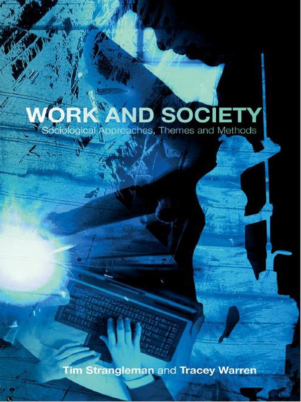 Work and Society by Tim Strangleman, Tracey Warren