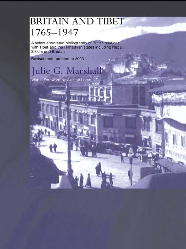 Britain and Tibet 1765-1947 by Julie Marshall
