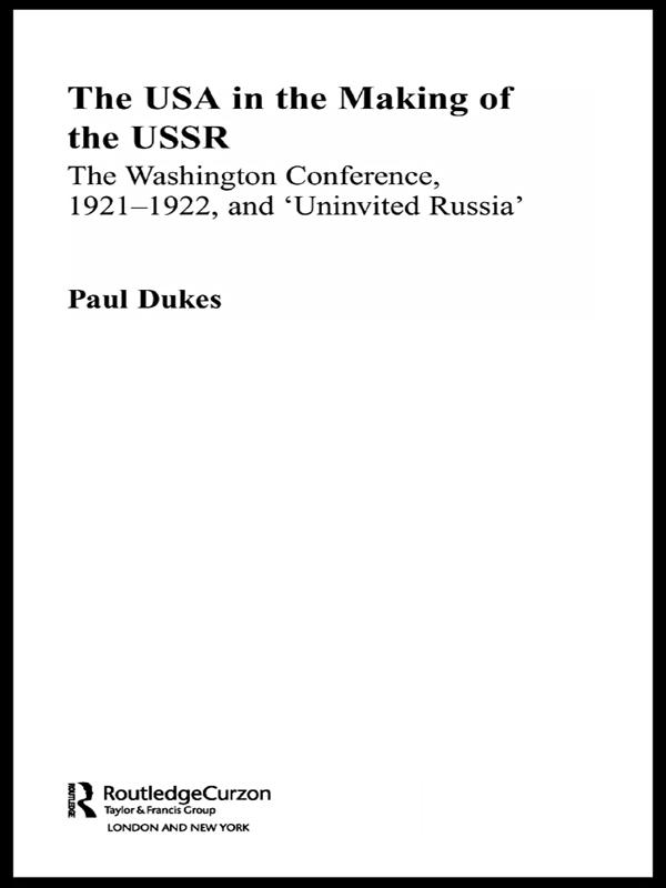 The USA in the Making of the USSR by Paul Dukes