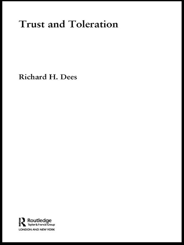 Trust and Toleration by Richard H. Dees