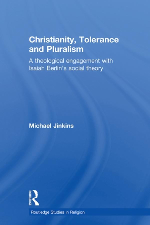 Christianity, Tolerance and Pluralism by Michael Jinkins