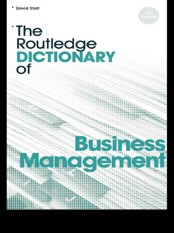 The Routledge Dictionary of Business Management by David A. Statt