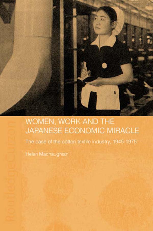 Women, Work and the Japanese Economic Miracle by Helen Macnaughtan