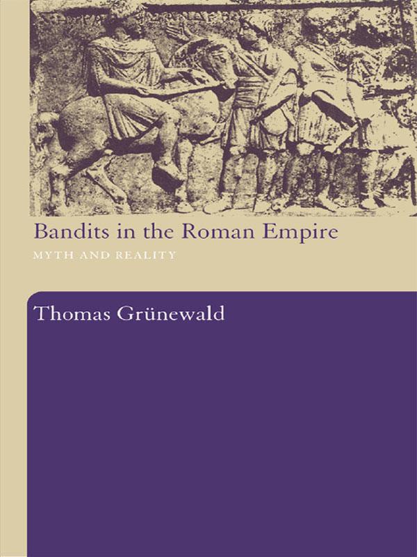 Bandits in the Roman Empire by John Drinkwater, Thomas Grunewald