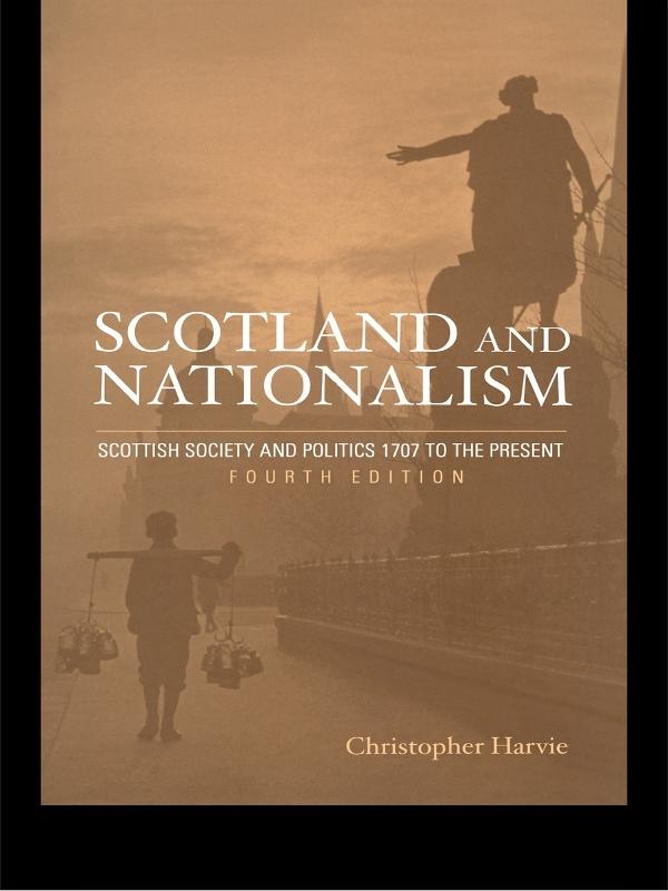 Scotland and Nationalism by Christopher Harvie, Christopher T. Harvie