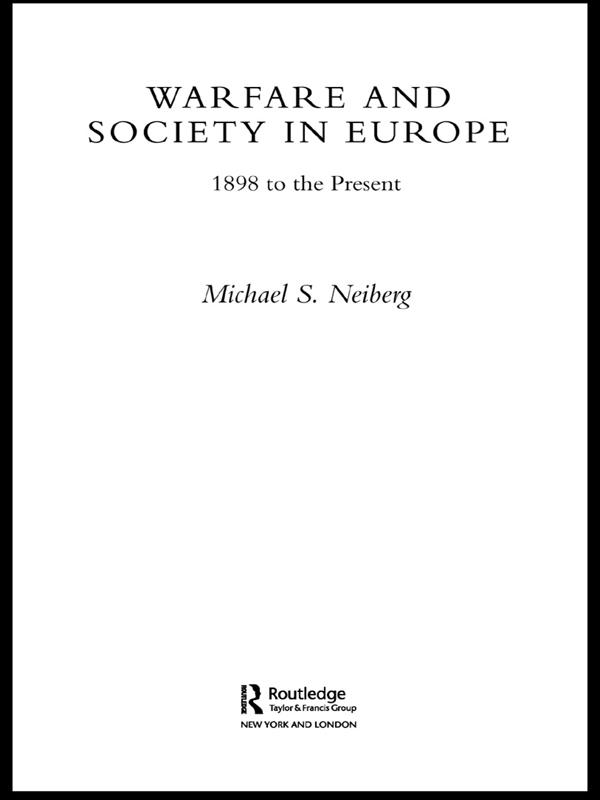 Warfare and Society in Europe by Michael S. Neiberg