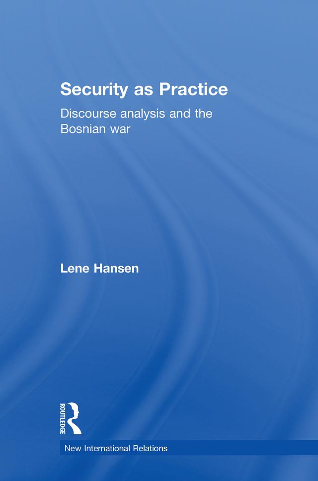 Security as Practice by Lene Hansen