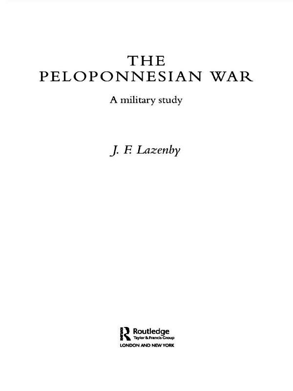 The Peloponnesian War by J.F Lazenby, Professor J F Lazenby
