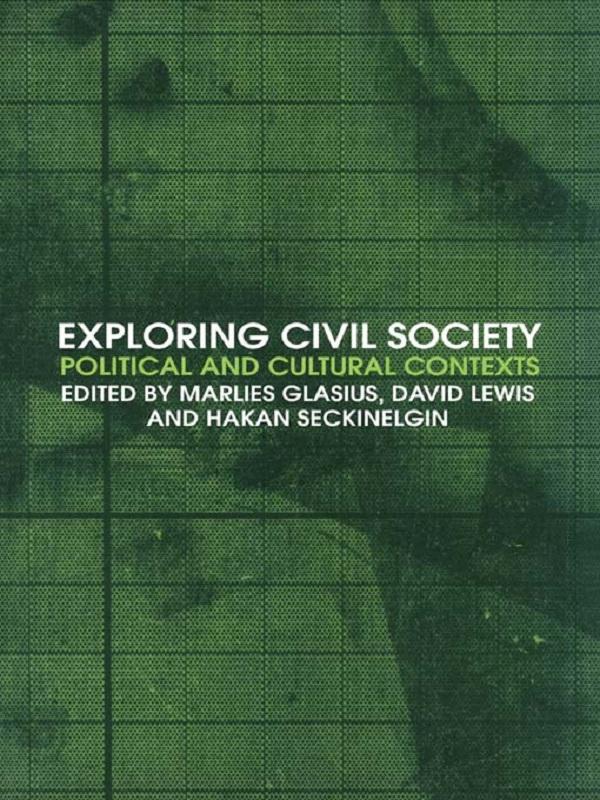 Exploring Civil Society by David Lewis, Hakan Seckinelgin, Marlies Glasius