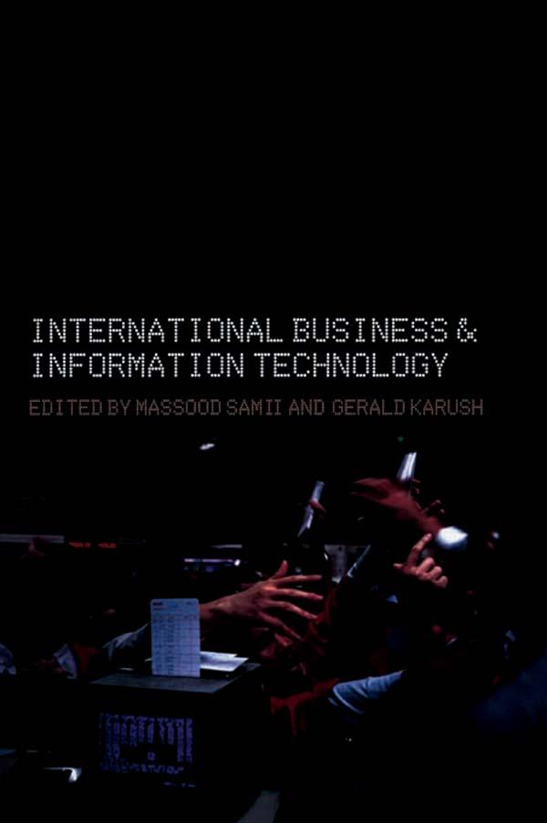 International Business and Information Technology by Gerald Karush, Masood Samii