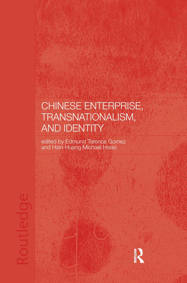 Chinese Enterprise, Transnationalism and Identity by Hsin-Huang Michael Hsiao, Terence Gomez