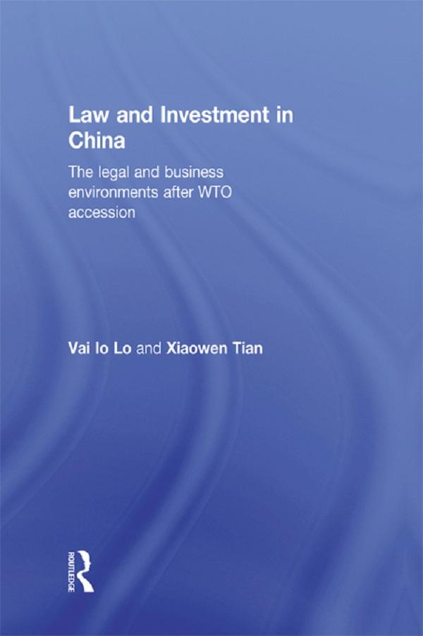 Law and Investment in China by Vai Io Lo, Xiaowen Tian