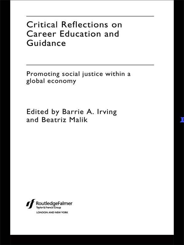 Critical Reflections on Career Education and Guidance by Barrie A. Irving, Beatriz Malik