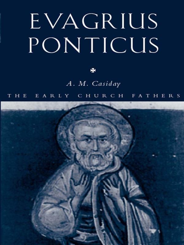 Evagrius Ponticus by Augustine Casiday
