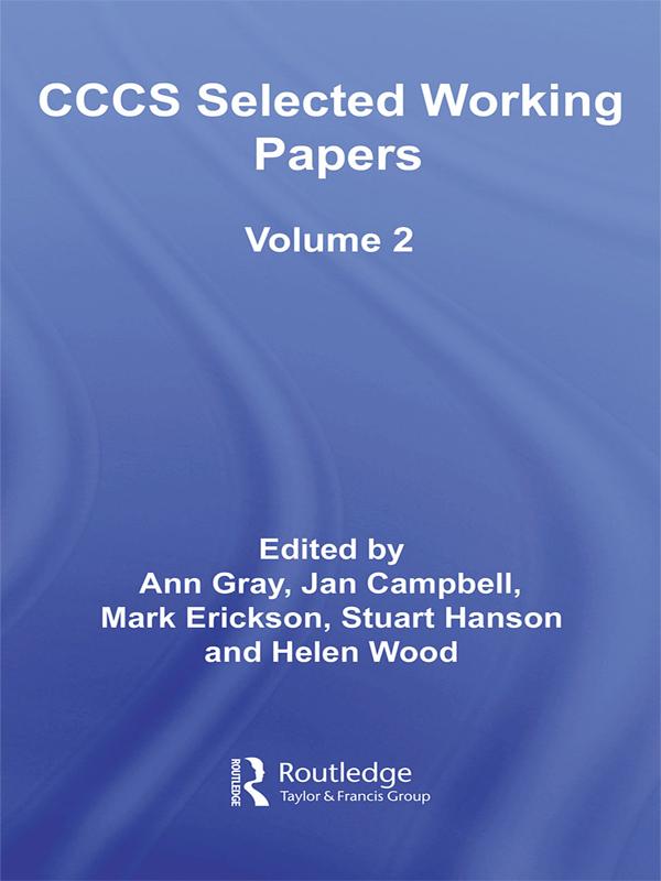 CCCS Selected Working Papers by Ann Gray, Helen Wood, Jan Campbell, Mark Erickson, Stuart Hanson