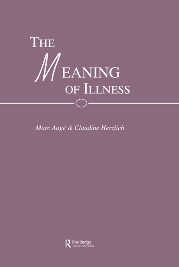 The Meaning of Illness by Mark and Herzlich Auge
