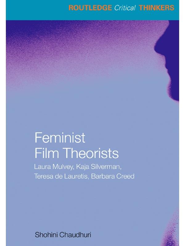 Feminist Film Theorists by Shohini Chaudhuri