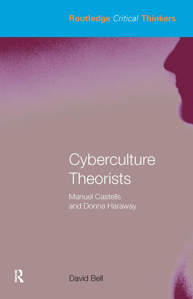 Cyberculture Theorists by David Bell