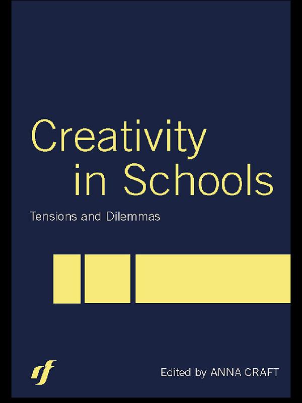 Creativity in Schools by Anna Craft