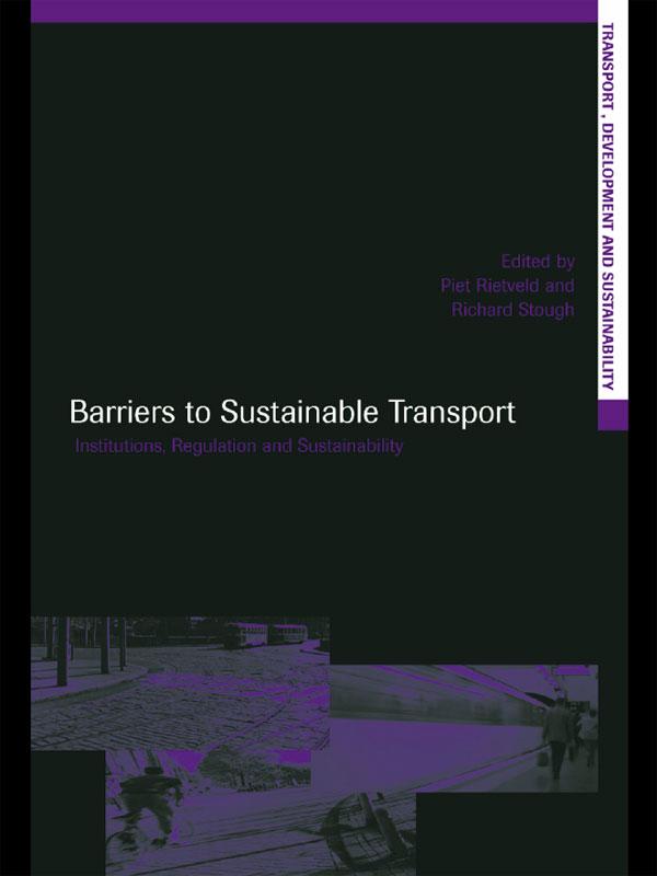 Barriers to Sustainable Transport by Piet Rietveld, Roger R. Stough