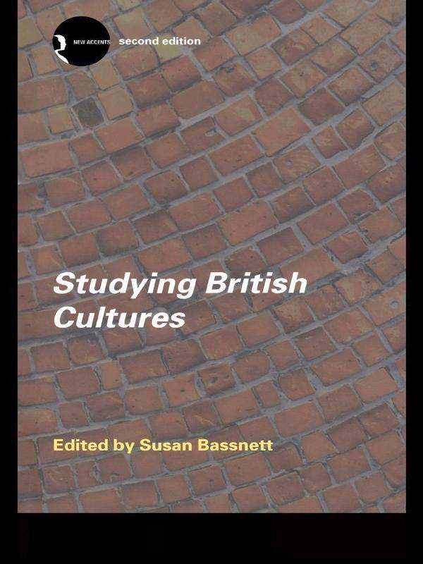 Studying British Cultures by Susan Bassnett