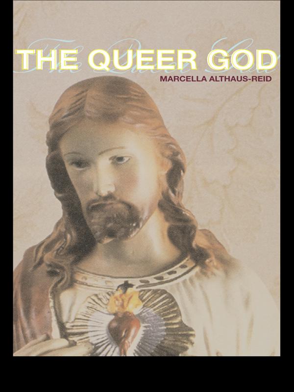 The Queer God by Marcella Althaus-Reid