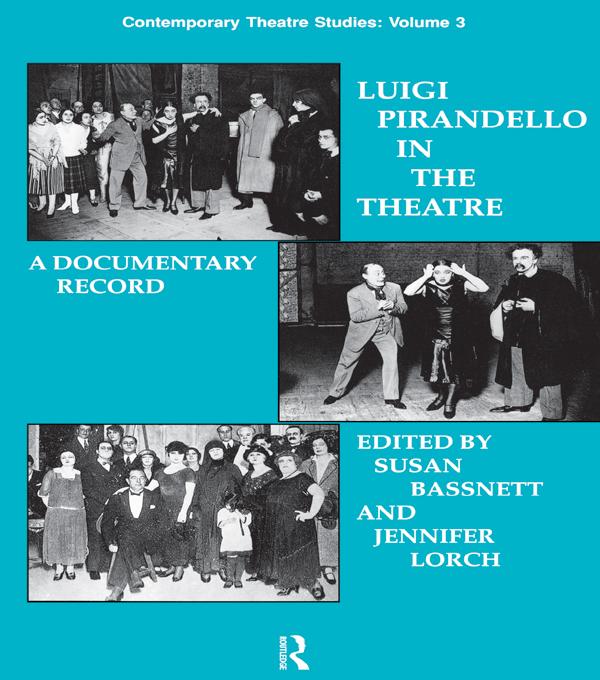 Luigi Pirandello in the Theatre by Jennifer Lorch, Susan Bassnett