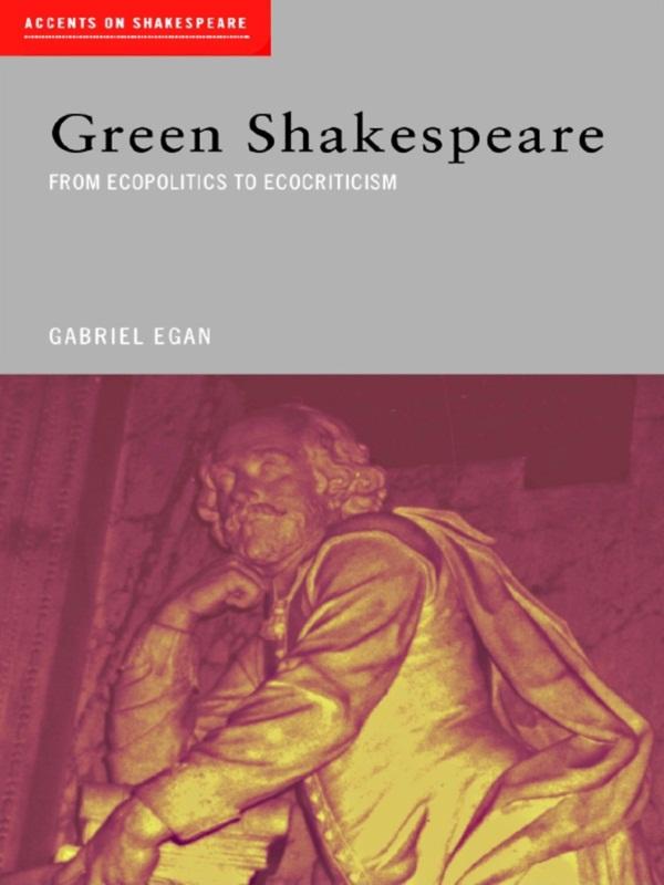 Green Shakespeare by Gabriel Egan