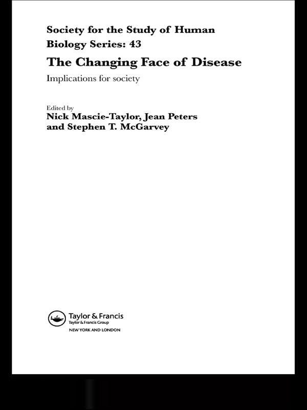 The Changing Face of Disease by C.G. Nicholas Mascie-Taylor, Jean Peters, Stephen T. McGarvey