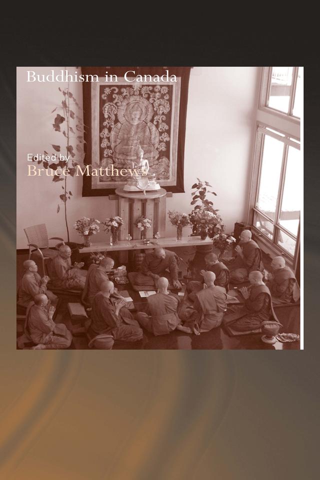 Buddhism in Canada by Bruce Matthews
