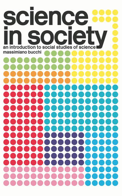 Science In Society by Massimiano Bucchi