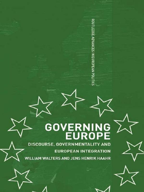 Governing Europe by Jens Henrik Haahr, William Walters