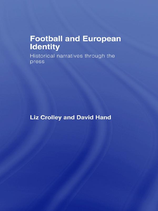 Football and European Identity by David Hand, Liz Crolley