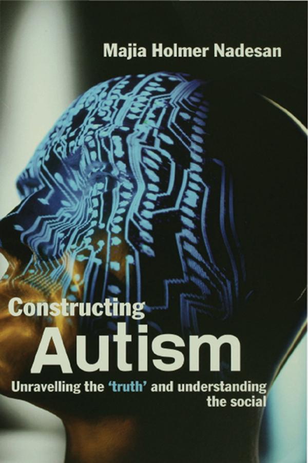 Constructing Autism by Majia Holmer Nadesan